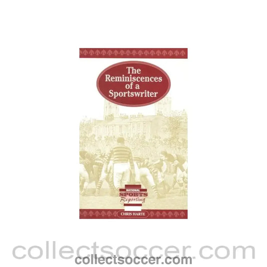 2002 - The Reminiscences of a Sportswriter book by Chris Harte of 2002