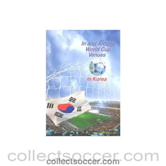 2002 World Cup In And Around World Cup Venues In Korea brochure - Collect Soccer