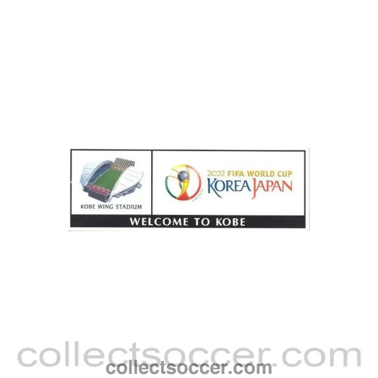 2002 World Cup long Welcome To Kobe sticker