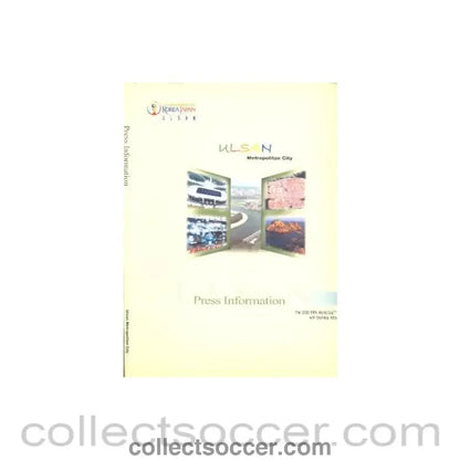 2002 - World Cup 2002 Ulsan Metropolitan City Press Information Pack