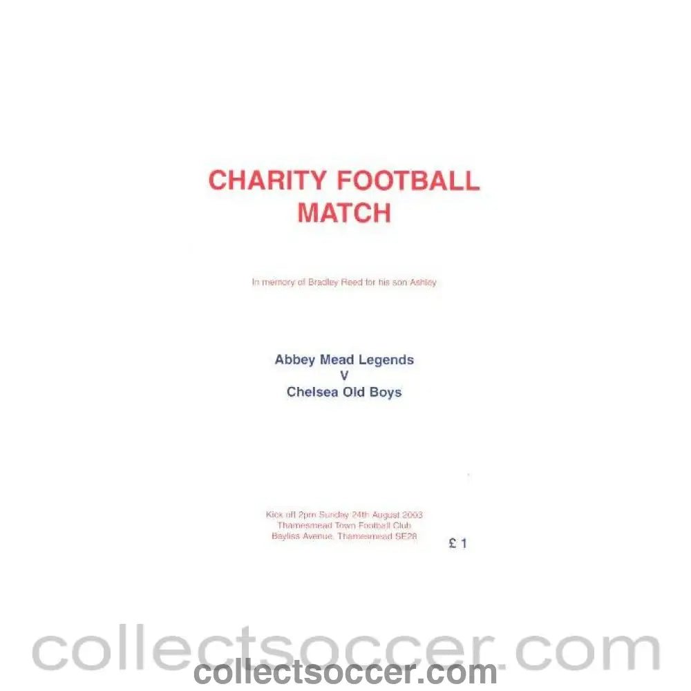2003 - Abbey Mead Legends vChelsea Old Boys official programme 24/08/2003 charity match in memory of Bradley Reed for his son - Collect Soccer
