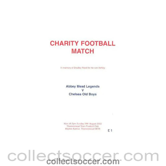 2003 - Abbey Mead Legends vChelsea Old Boys official programme 24/08/2003 charity match in memory of Bradley Reed for