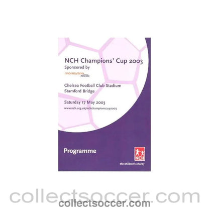 2003 - AtChelsea NCH Champions' Cup 2003 official programme 17/05/2003 - Collect Soccer