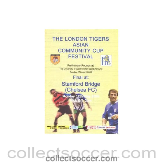 2003 - AtChelsea The London Tigers Asian Community Cup Festival Cup Final official programme 12/05/2003