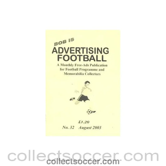 2003 - Bob Is Advertising Football - A monthly Free-Ads Publication for Football Programmes and Memorabilia Collectors