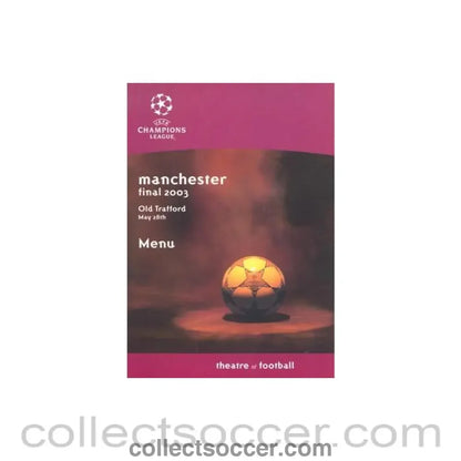 2003 Champions League Final menu