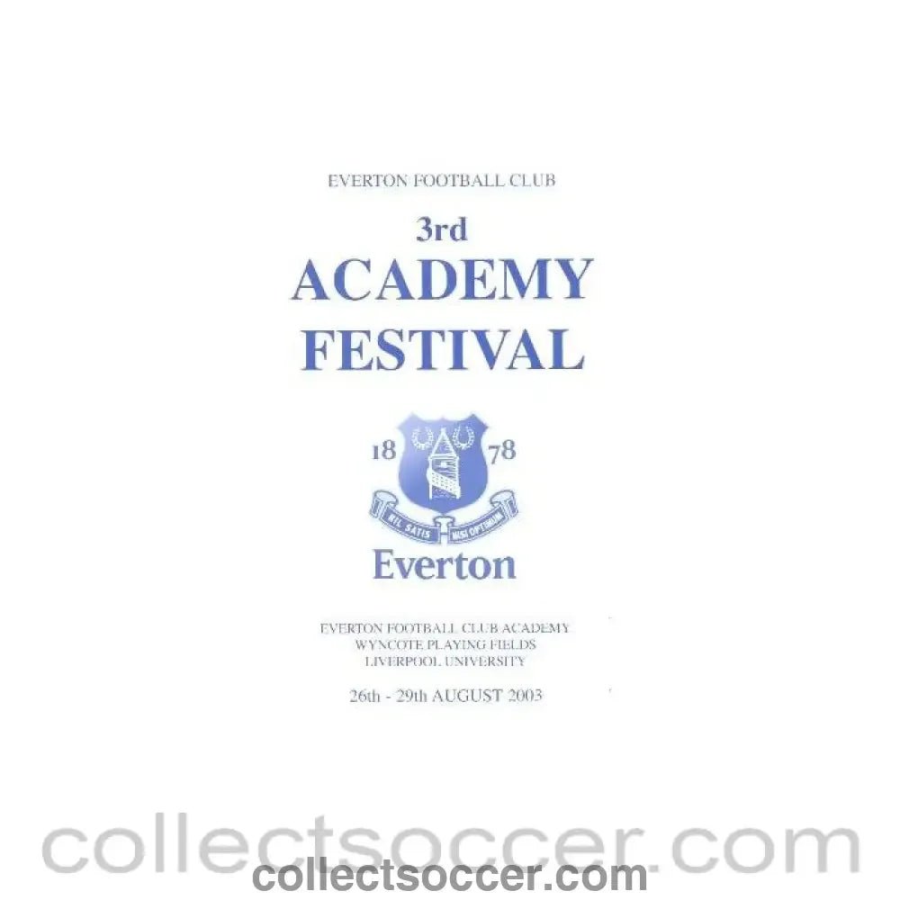 2003 - Everton Football Club 3rd Academy Festival official programme 26 - 29/08/2003 - Collect Soccer
