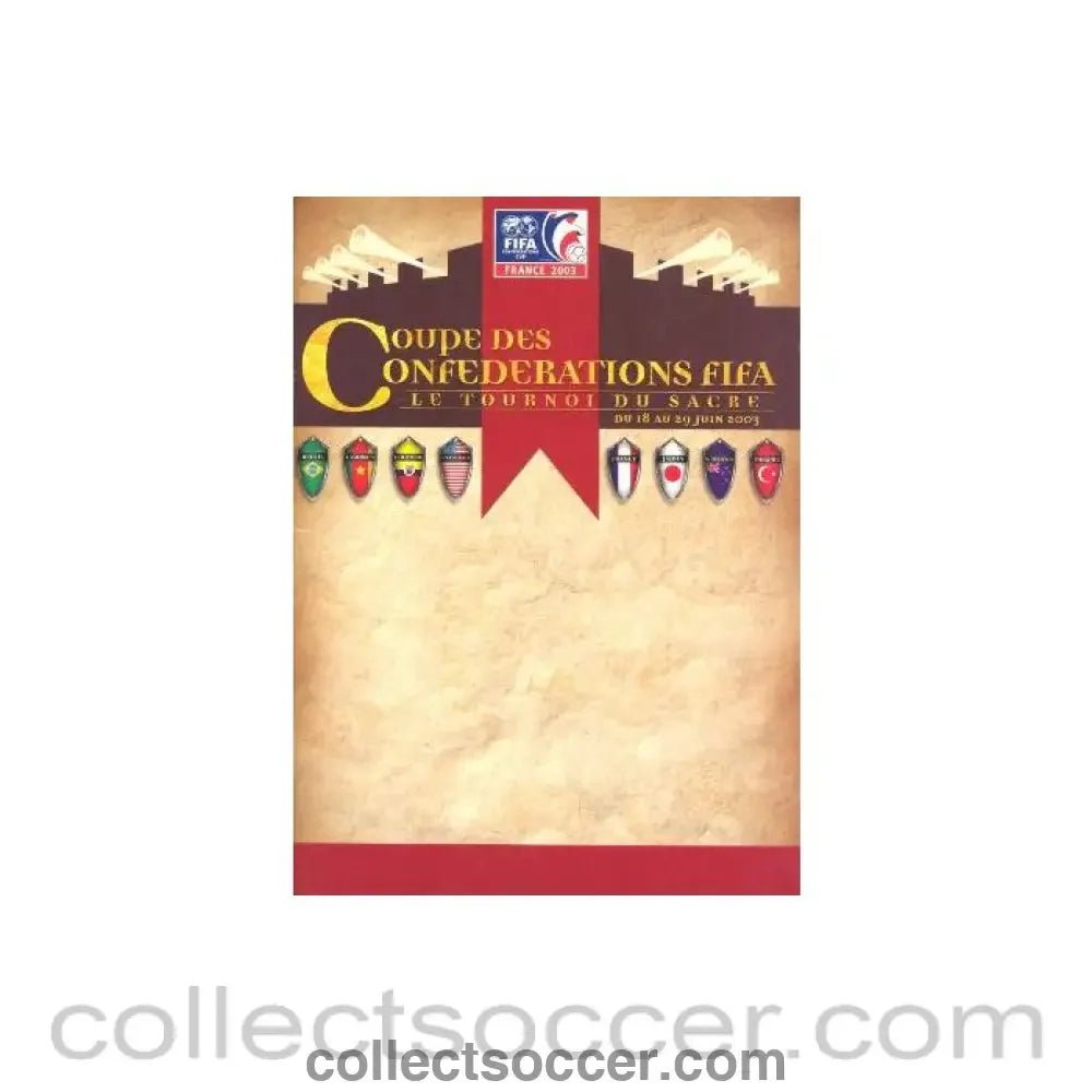 2003 - FIFA Confederations Cup in France from 18th to 29th June 2003 press pack - Collect Soccer