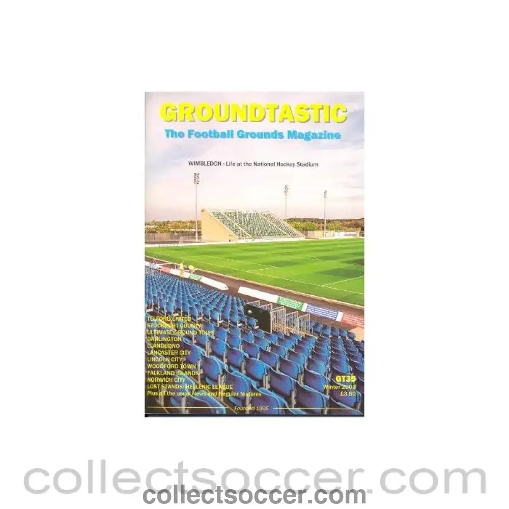 2003 - Groundtastic - The Football Grounds Magazine - Winter 2003 - Collect Soccer