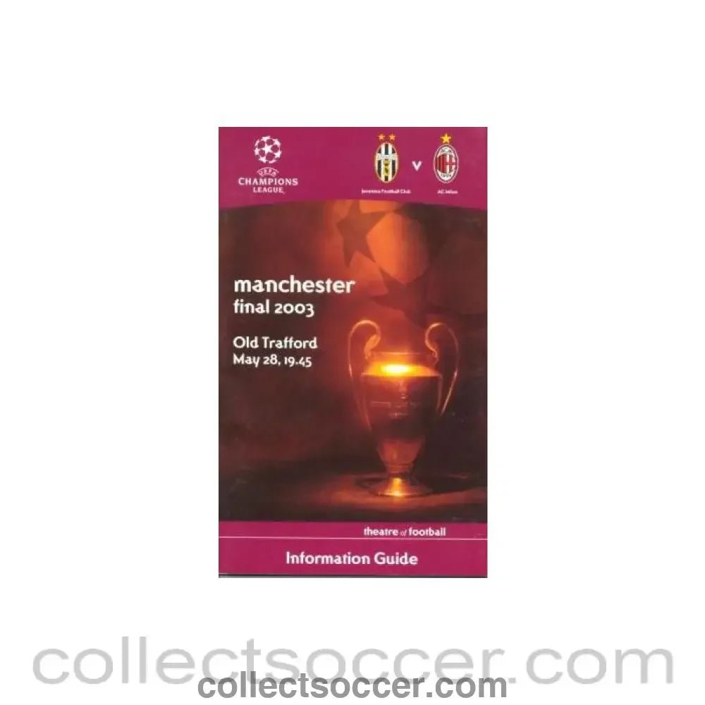 2003 Juventus v Milan Champions League Final 28/05/2003 Information Guide - Collect Soccer