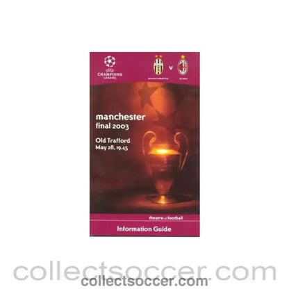 2003 Juventus v Milan Champions League Final 28/05/2003 Information Guide - Collect Soccer