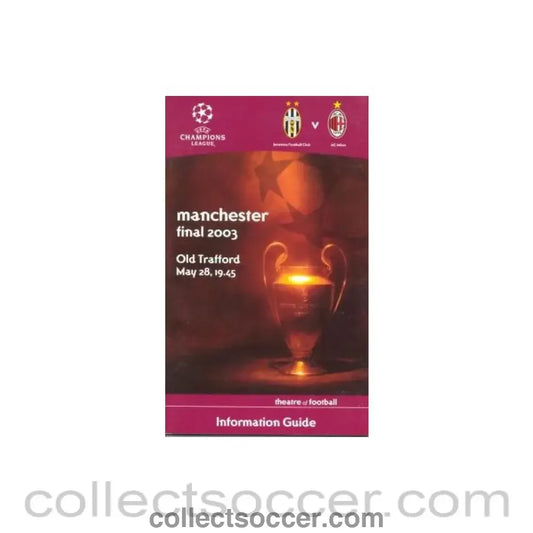 2003 Juventus v Milan Champions League Final 28/05/2003 Information Guide