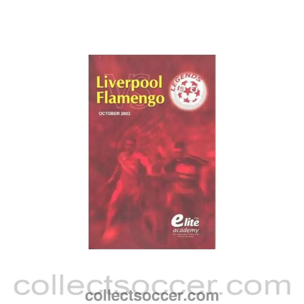 2003 - Liverpool Masters FC v Flamengo Masters official programme October 2003 - rematch of the 1981 Toyota Super Cup played in Malaysia - Collect Soccer