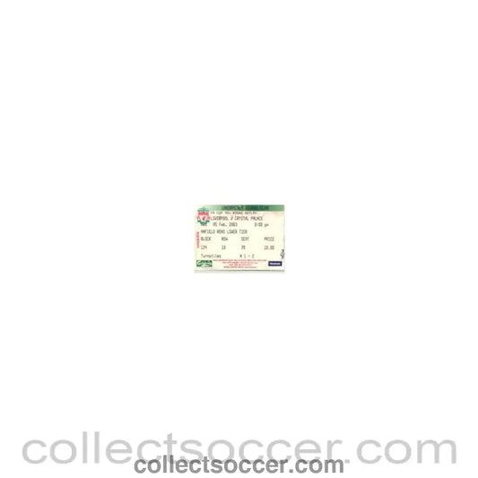2003 - Liverpool v Crystal Palace ticket 05/02/2003