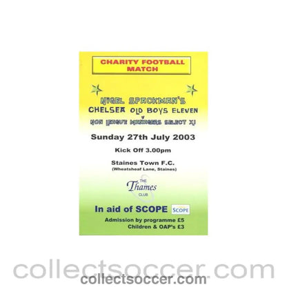 2003 - Nigel Spackman'sChelsea Old Boys XI v Non-League Managers Select XI official programme 27/07/2003 at Staines Town, Charity Match - Collect Soccer