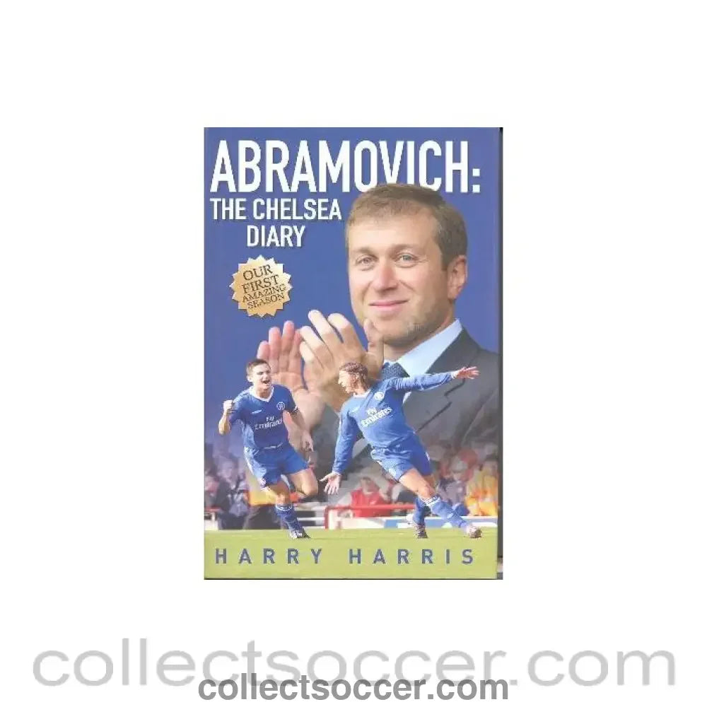 2004 - Abramovich: The Chelsea Diary book by Harry Harris 2004