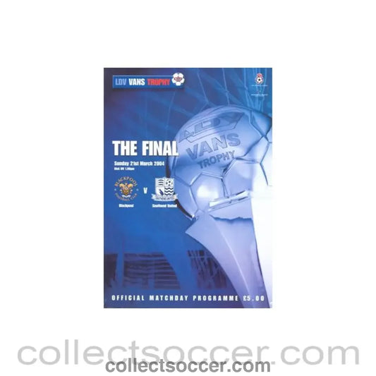 2004 - Blackpool v Southend United official programme 21/03/2004 LDV Vans Trophy Final