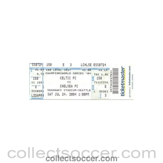 2004 - Celtic v Chelsea ticket 24/07/2004 for a match played in Seattle Washington USA