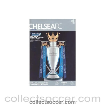 2004 - Chelsea v Charlton Athletic official programme 07/05/2005Chelsea Barclays Premiership Champions 2004 - 05 - Collect Soccer