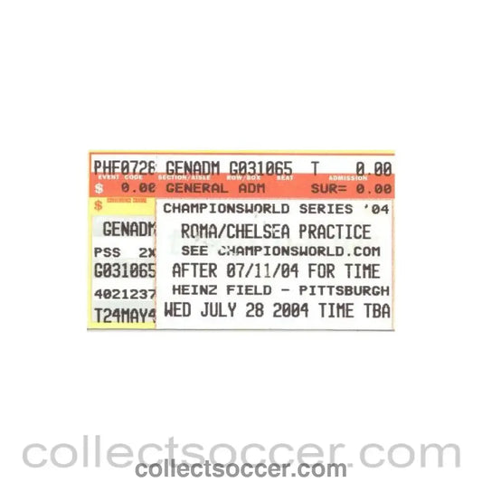 2004 - Chelsea v Roma ticket 28/07/2004 for a practice match played in Pittsburgh Pennsylvania USA