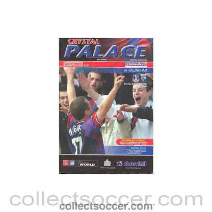 2004 - Crystal Palace v Gillingham official programme 28/02/2004 - Collect Soccer