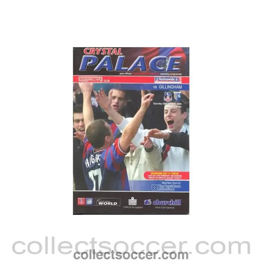 2004 - Crystal Palace v Gillingham official programme 28/02/2004 - Collect Soccer