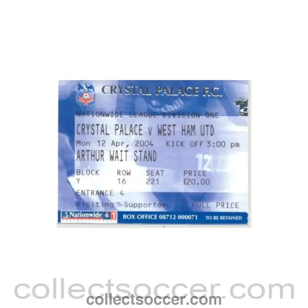 2004 - Crystal Palace v West Ham United ticket 12/04/2004