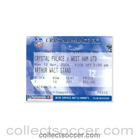 2004 - Crystal Palace v West Ham United ticket 12/04/2004