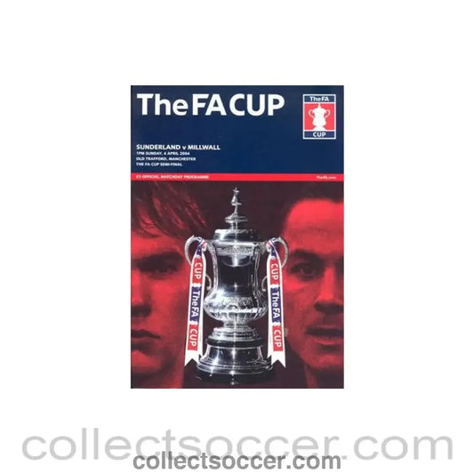 2004 FA Cup Semi Final programme Millwall v Sunderland 04/04/2004