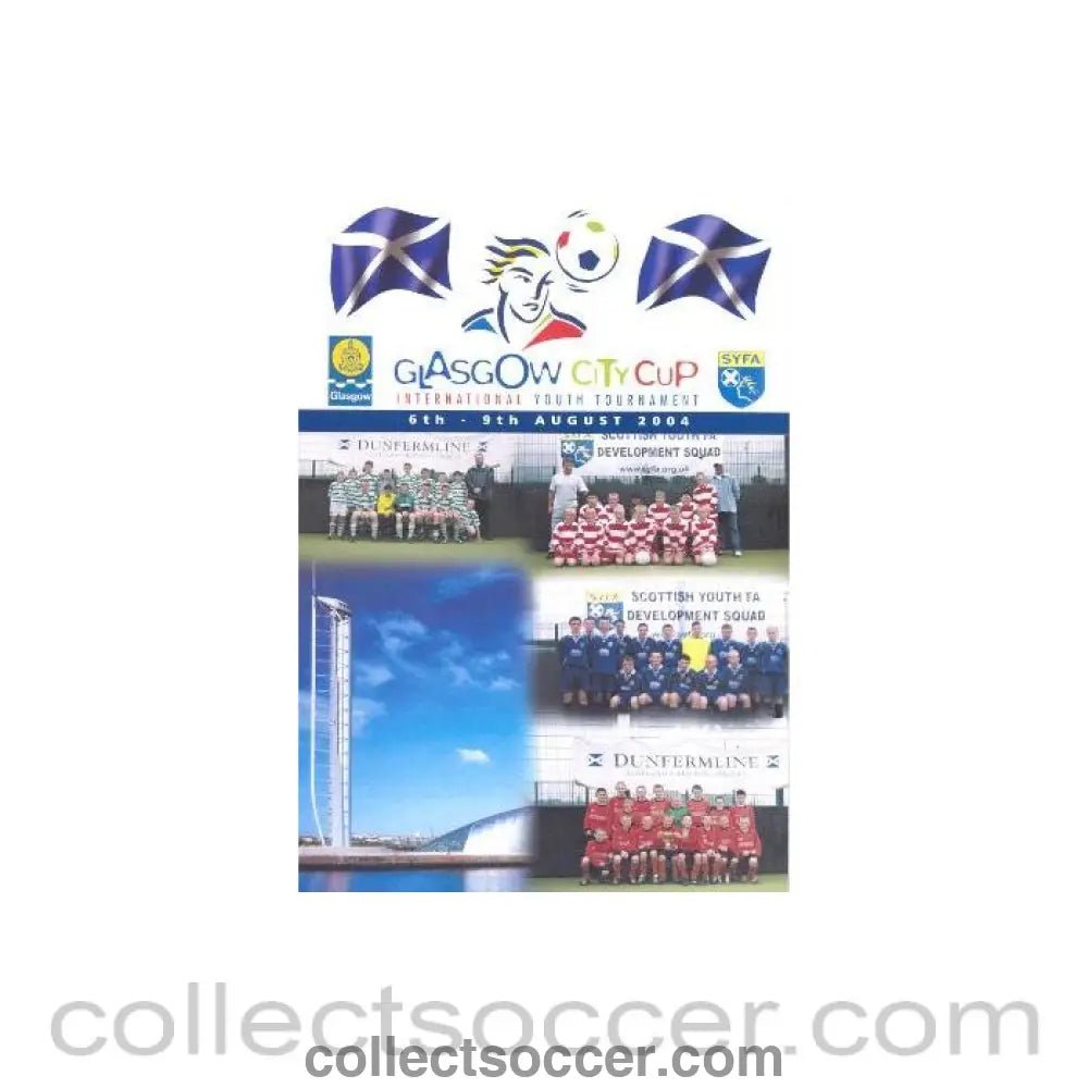 2004 Glasgow City Cup International Youth Tournament Official Programme 06 - 09/08/2004 - Collect Soccer