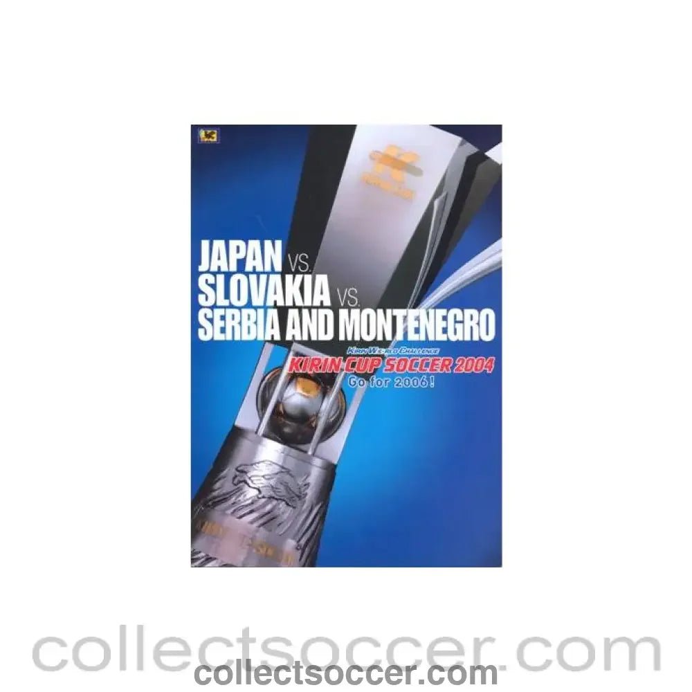 2004 Japan Cup Kirin World Challenge Cup official programme Japan v Slovakia v Serbia  Montenegro - Collect Soccer