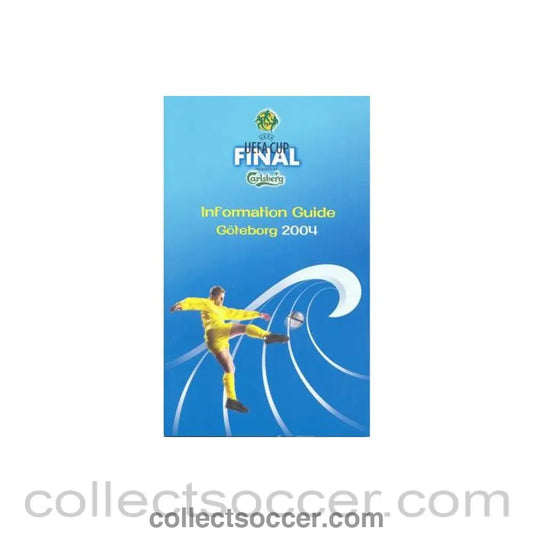 2004 UEFA Cup Final Information Guide Goteborg - Collect Soccer