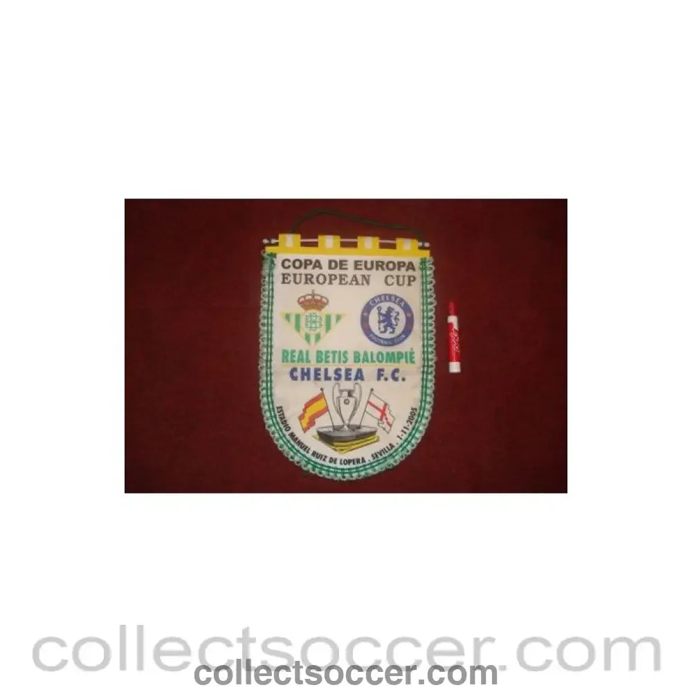 2005 - Real Betis v Chelsea 01/11/2005 Pennant in green European Cup