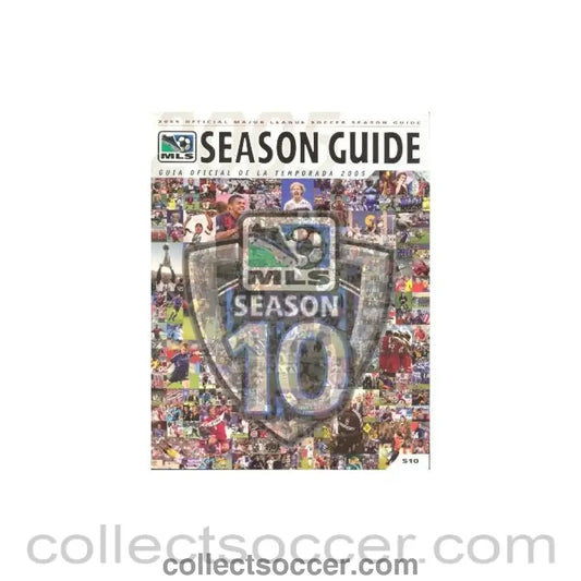 2005 - Season Guide - 2005 Official Major League Soccer Season Guide