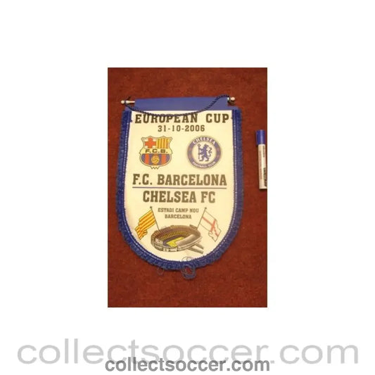 2006 - Barcelona v Chelsea pennant 31/10/2006 European Cup