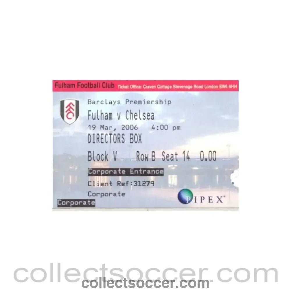 2006 - Fulham v Chelsea match ticket 19/03/2006 - Collect Soccer