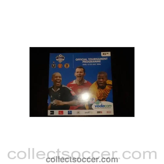 2006 - Orlando Pirates, Manchester United and Kaizer Chiefs official tournament programme 15 - 22 July 2006 in South Africa - Collect Soccer