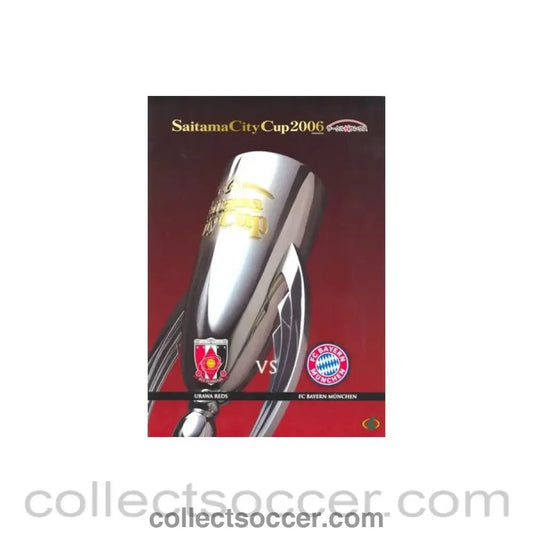 2006 Urawa Red Diamonds v Bayern Munich Saitama City Cup, Japan 2006 - Collect Soccer