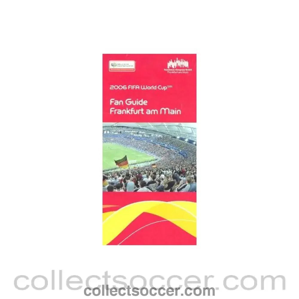 2006 - World Cup Germany 2006 Fan Guide Frankfurt am Main - Collect Soccer