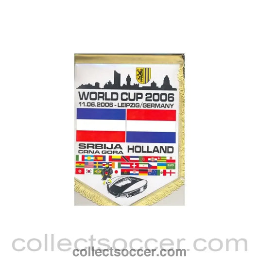 2006 - World Cup Germany 2006 Unofficial Pennant from Leipzig Serbia Montenegro v Holland 11/06/2006