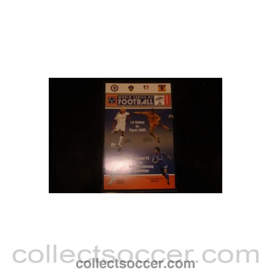 2007 - In Asia - Suwon Samsung Bluewings vChelsea and LA Galaxy v Tigers Uanl programme 17/07/2007 - Collect Soccer
