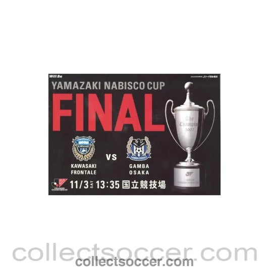 2007 - Kawasaki Frontale v Gamba Osaka official programme 2007 Yamazaki Nabisco Cup Final - Collect Soccer