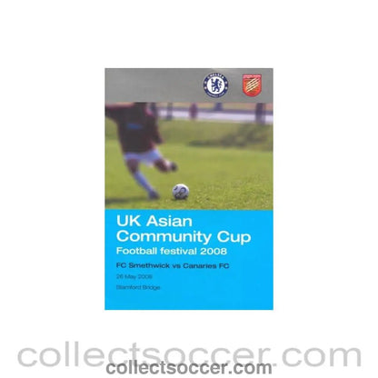 2008 - At Chelsea FC UK Asian Community Cup 2008 Stadium Smethwick v Canaries 26/05/2008 - Collect Soccer