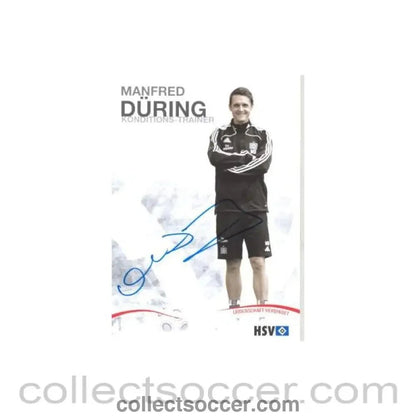 2009 - Hamburg Manfred During - Conditions Trainer originally signed card of Season 2009-2010 - Collect Soccer