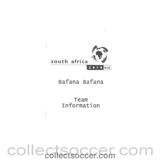 2010 - Bafana Bafana The South Africa national football team Team Information for the media - South Africa 2010 World