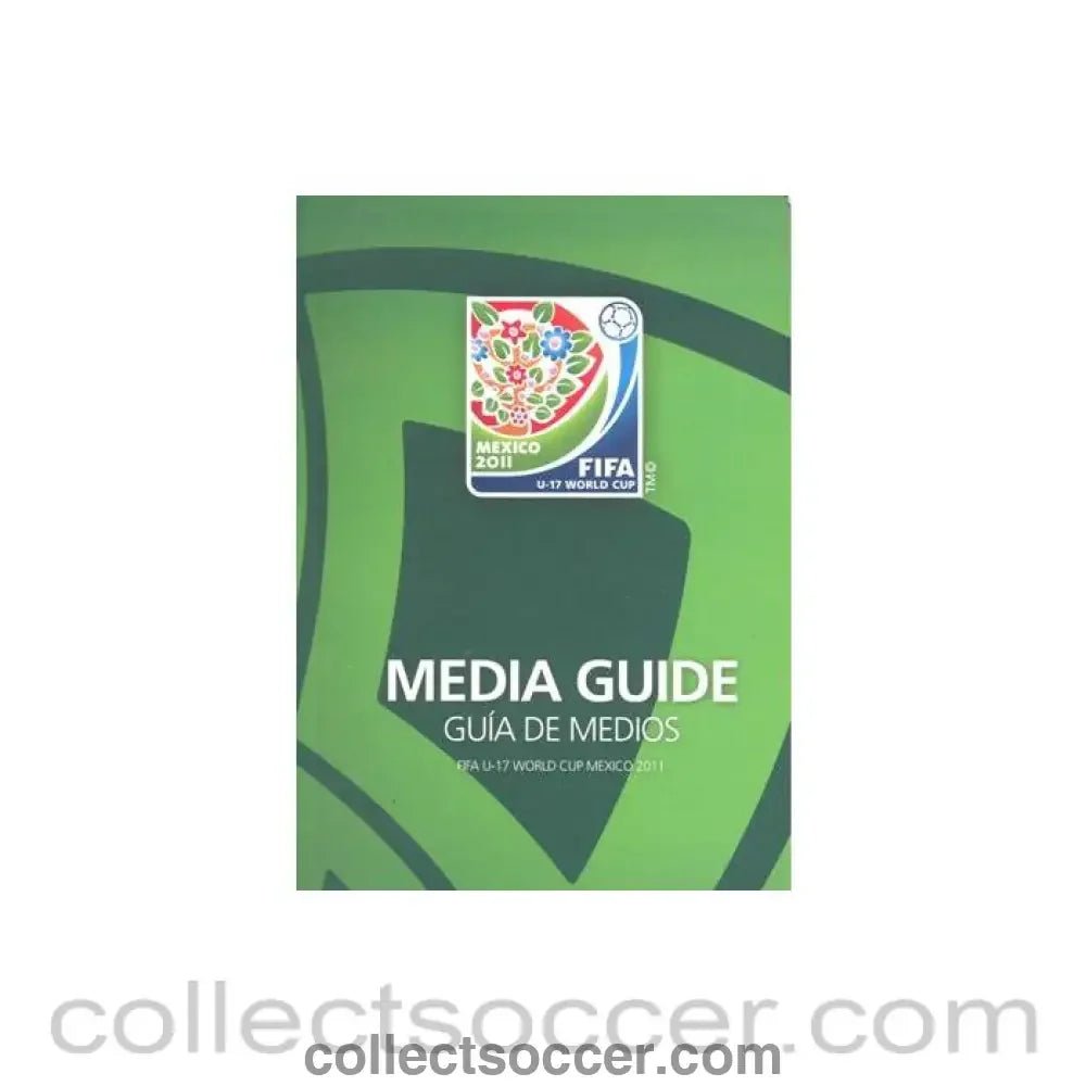 2011 - U-17 World Cup 2011 in Mexico Official Media Guide - Collect Soccer