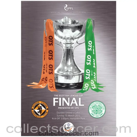 2015 Scottish League Cup Final Dundee United V Celtic Football Programme - Collect Soccer