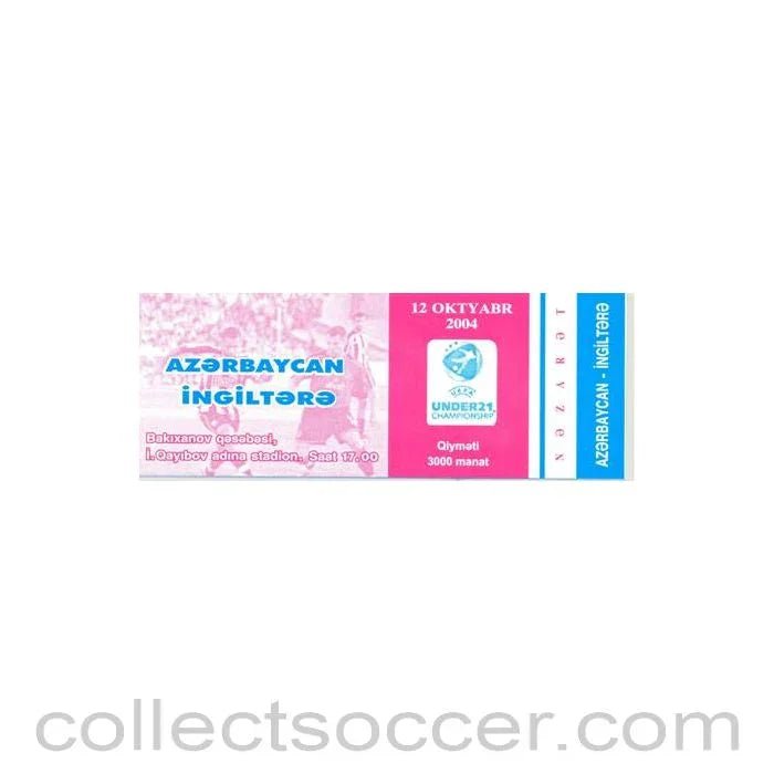 2004 - Azerbeidzjan v England U21 ticket 12/10/2004 - Collect Soccer