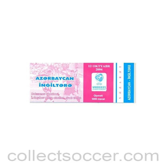 2004 - Azerbeidzjan v England U21 ticket 12/10/2004 - Collect Soccer