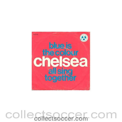 Blue is the Colour - Chelsea Gramophone Record produced by Penny Farthing Records - Collect Soccer
